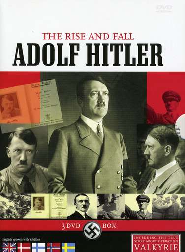 ADOLF HITLER: THE RISE & FALL-ADOLF HITLER: THE RISE & FALL