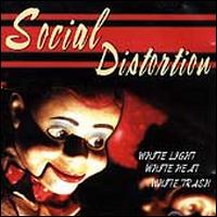 WHITE LIGHT WHITE HEAT WHITE TRASH (HOL)-SOCIAL DISTORTION