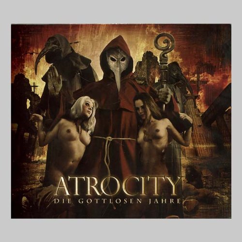 DIE GOTTLOSEN JAHRE-ATROCITY