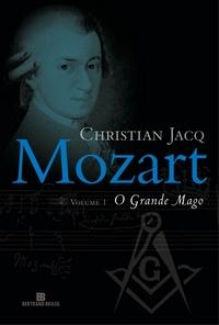 MOZART - O GRANDE MAGO - VOL. 1-CHRISTIAN JACQ
